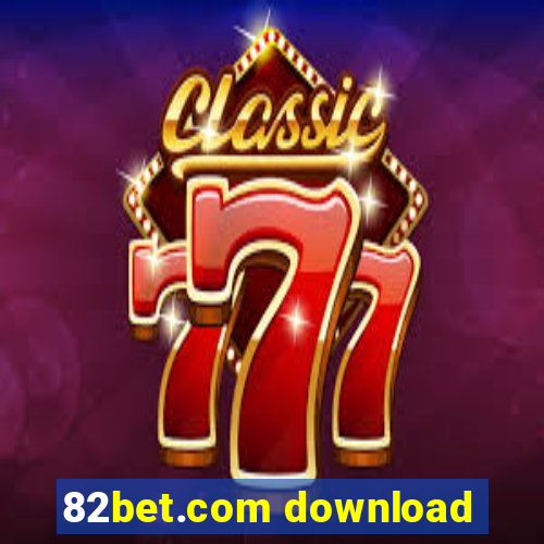 82bet.com download